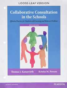 9780133827132-0133827135-Collaborative Consultation in the Schools: Effective Practices for Students with Learning and Behavior Problems, Loose-Leaf Version (5th Edition)
