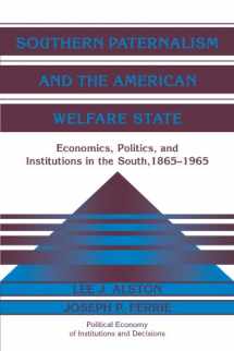 9780521035798-0521035791-Southern Paternalism and the American Welfare State: Economics, Politics, and Institutions in the South, 1865–1965 (Political Economy of Institutions and Decisions)