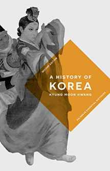 9781137573568-1137573562-A History of Korea (Macmillan Essential Histories, 44)
