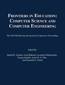 9781601322715-1601322712-Frontiers in Education: Computer Science and Computer Engineering (The 2014 WorldComp International Conference Proceedings)
