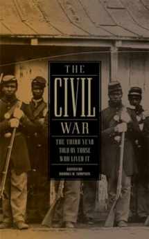 9781598531978-1598531972-The Civil War: The Third Year Told by Those Who Lived It (LOA #234) (Library of America: The Civil War Collection)