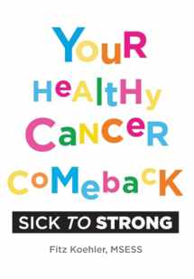 9781735599847-1735599840-Your Healthy Cancer Comeback: Sick to Strong