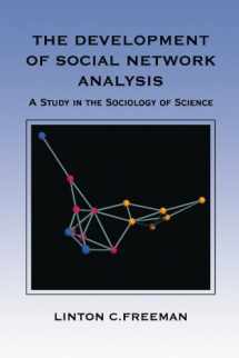 9781594577147-1594577145-The Development of Social Network Analysis: A Study in the Sociology of Science