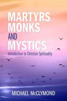 9780809153053-080915305X-Martyrs, Monks, and Mystics: An Introduction to Christian Spirituality