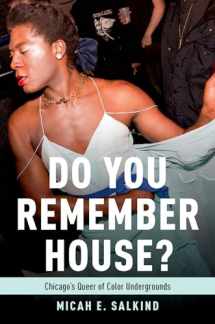 9780190698423-019069842X-Do You Remember House?: Chicago's Queer of Color Undergrounds
