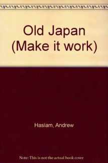 9780716646075-0716646072-Old Japan (Make it work)