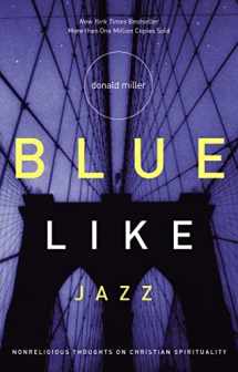 9780785263708-0785263705-Blue Like Jazz: Nonreligious Thoughts on Christian Spirituality