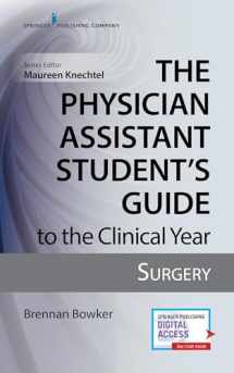 9780826195241-0826195245-The Physician Assistant Student's Guide to the Clinical Year: Surgery: With Free Online Access!