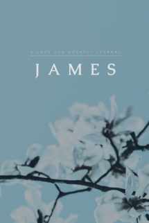 9780692047736-0692047735-James: A Love God Greatly Study Journal