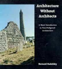 9780826310040-0826310044-Architecture Without Architects: A Short Introduction to Non-Pedigreed Architecture