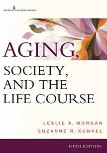 9780826121721-0826121721-Aging, Society, and the Life Course, Fifth Edition