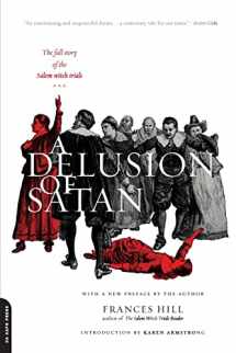 9780306811593-0306811596-A Delusion Of Satan: The Full Story Of The Salem Witch Trials