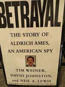 9780679440505-067944050X-Betrayal:: The Story of Aldrich Ames, an American Spy