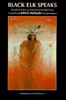 9780803283596-0803283598-Black Elk Speaks: Being the Life Story of a Holy Man of the Oglala Sioux