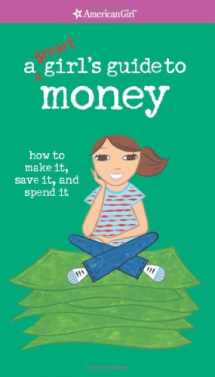 9781593691035-1593691033-A Smart Girl's Guide to Money (American Girl Library)