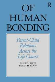 9781138529038-1138529036-Of Human Bonding: Parent-Child Relations across the Life Course (Social Institutions and Social Change Series)