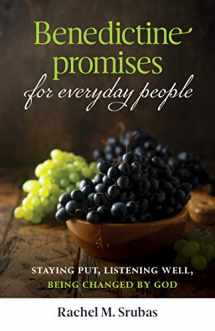 9781627854412-162785441X-Benedictine Promises for Everyday People: Staying Put, Listening Well, Being Changed by God