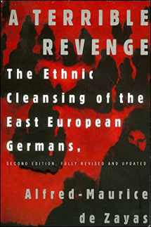 9781403973085-1403973083-A Terrible Revenge: The Ethnic Cleansing of the East European Germans