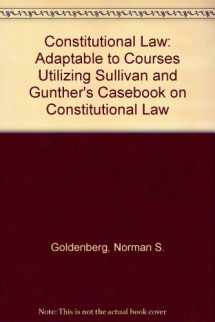 9780735535329-0735535329-Casenote Legal Briefs Constitutional Law: Keyed to Sullivan and Gunther's Constitutional Law