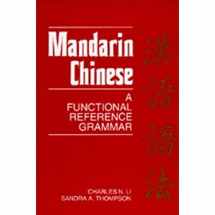 9780520066106-0520066103-Mandarin Chinese: A Functional Reference Grammar