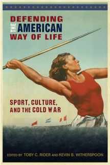 9781682260760-1682260763-Defending the American Way of Life: Sport, Culture, and the Cold War (Sport, Culture, and Society)