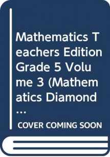 9780328263929-0328263923-Mathematics Teachers Edition Grade 5 Volume 3 (Mathematics Diamond Edition)