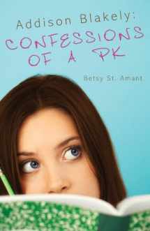 9781616265557-1616265558-Addison Blakely: Confessions of a PK