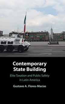 9781316515129-1316515125-Contemporary State Building: Elite Taxation and Public Safety in Latin America