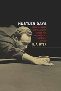 9781592281046-1592281044-Hustler Days: Minnesota Fats, Wimpy Lassiter, Jersey Red, and America's Great Age of Pool