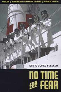 9780870134401-087013440X-No Time for Fear: Voices of American Military Nurses in World War II