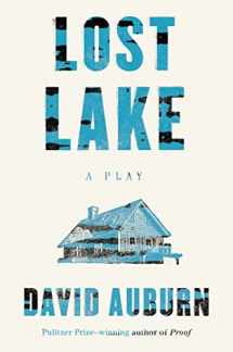 9780865478367-0865478368-Lost Lake: A Play