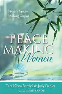 9780801064951-0801064953-Peacemaking Women: Biblical Hope for Resolving Conflict