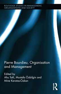 9780415737265-0415737265-Pierre Bourdieu, Organization, and Management (Routledge Studies in Management, Organizations and Society)