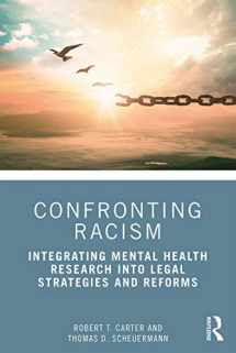 9781138553439-1138553433-Confronting Racism: Integrating Mental Health Research into Legal Strategies and Reforms