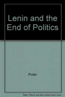 9780520053144-0520053141-Lenin and the end of politics
