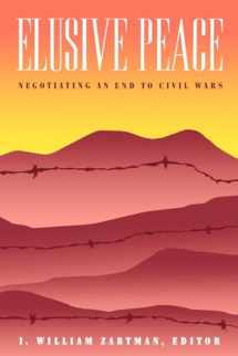 9780815797036-0815797036-Elusive Peace: Negotiating an End to Civil Wars