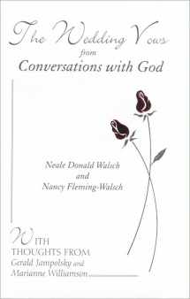 9781571741615-1571741615-The Wedding Vows from Conversations with God: with Nancy Fleming-Walsch