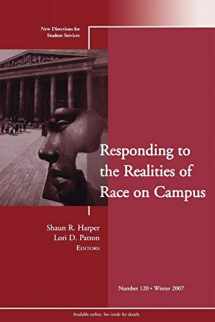 9780470262030-0470262036-Responding to the Realities of Race on Campus: New Directions for Student Services (J-B SS Single Issue Student Services)