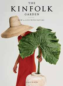9781579659844-1579659845-The Kinfolk Garden: How to Live with Nature