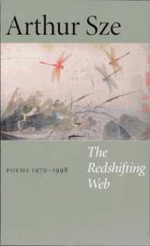 9781556590887-1556590881-The Redshifting Web: New & Selected Poems