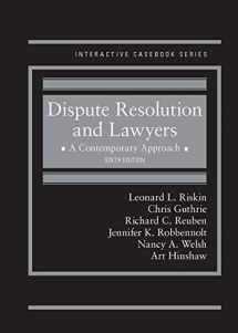 9781634603140-1634603141-Dispute Resolution and Lawyers, A Contemporary Approach (Interactive Casebook Series)
