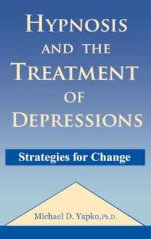 9780876306826-0876306822-Hypnosis and the Treatment of Depressions: Strategies for Change