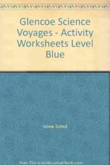 9780028287324-0028287320-Glencoe Science Voyages - Activity Worksheets Level Blue