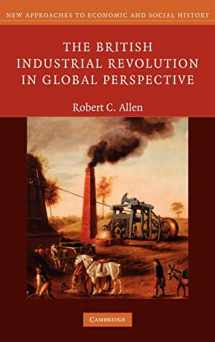 9780521868273-0521868270-The British Industrial Revolution in Global Perspective (New Approaches to Economic and Social History)