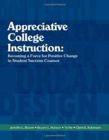 9781609040635-1609040635-Appreciative College Instruction: Becoming a Force for Positive Change in Student Success Courses