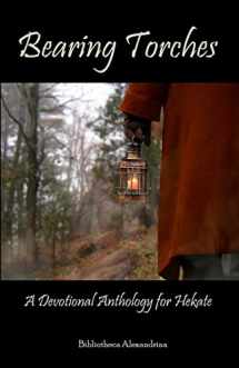 9781449917043-1449917046-Bearing Torches: A Devotional Anthology for Hekate