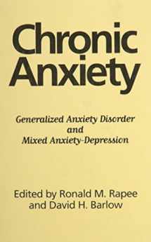 9780898627718-0898627710-Chronic Anxiety: Generalized Anxiety Disorder and Mixed Anxiety-Depression