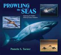 9780802797483-0802797482-Prowling the Seas: Exploring the Hidden World of Ocean Predators