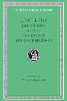 9780674992405-0674992407-Epictetus: Discourses, Books 3-4. The Encheiridion. (Loeb Classical Library No. 218)