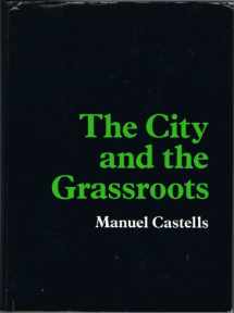 9780520047563-0520047567-The City and the Grassroots: A Cross-Cultural Theory of Urban Social Movements (California Series in Urban Development)